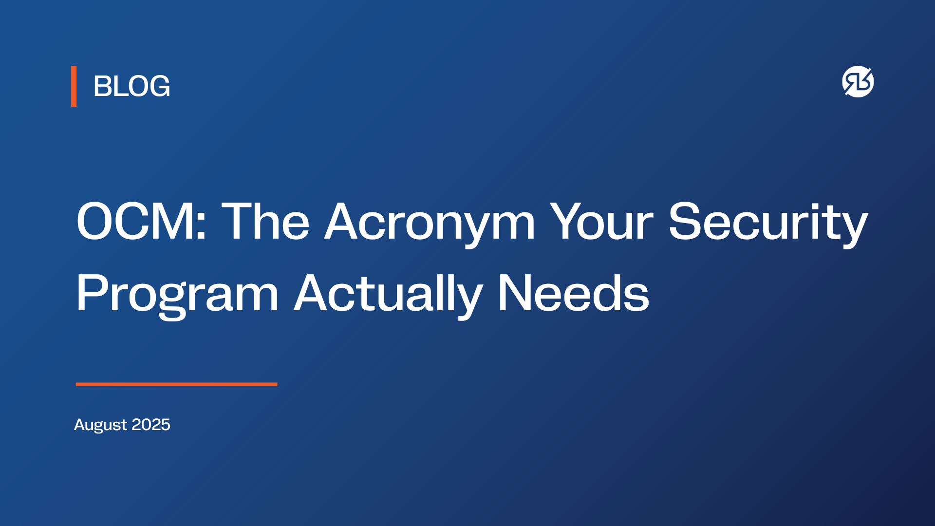 OCM The Acronym Your Security Program Actually Needs